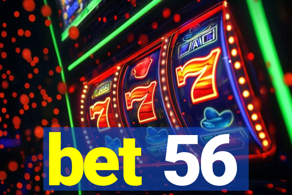 bet 56